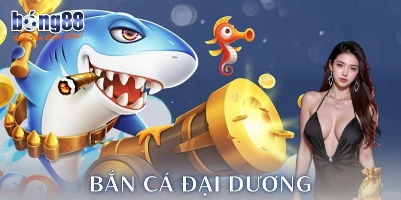 Hướng dẫn cách chơi bắn cá đại dương chi tiết