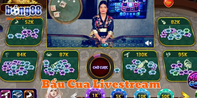 Hướng dẫn cách chơi Bầu Cua Livestream
